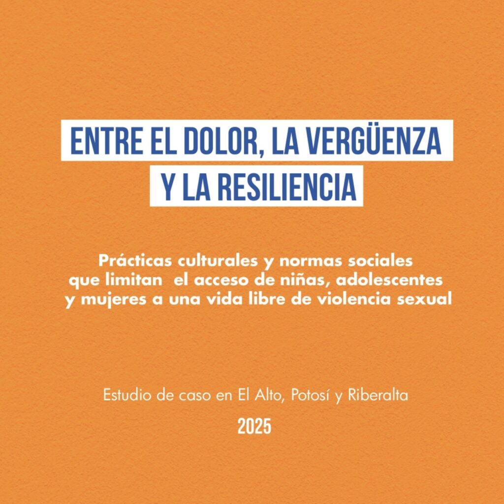 Entre el dolor, la vergüenza y la resiliencia. Prácticas culturales y normas sociales que limitan el acceso de niñas, adolescentes y mujeres a una vida libre de violencia sexual.