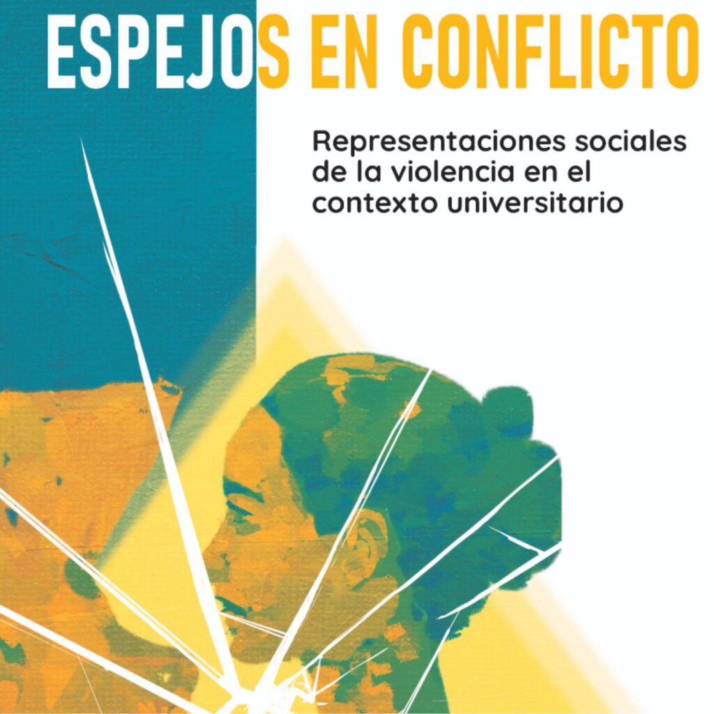 Espejos en Conflicto: Representaciones Sociales de la Violencia en el Entorno Universitario
